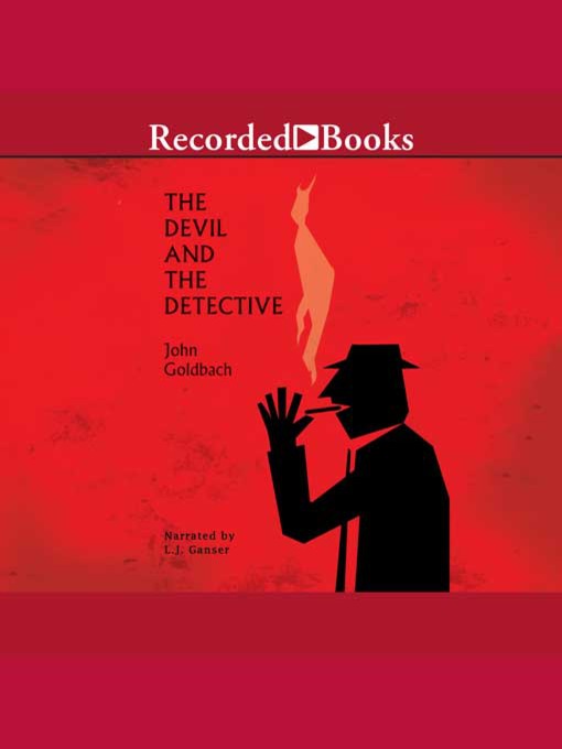 Title details for The Devil and the Detective by John Goldbach - Wait list